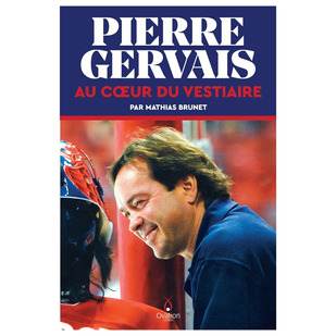 Pierre Gervais : Au cœur du vestiaire - Livre